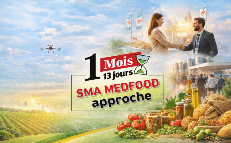  Plus que 1 mois et 13 jours avant SMA Medfood 2026